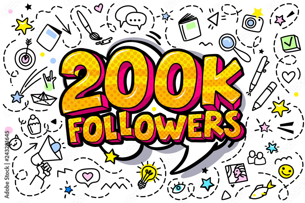 200K followers illustration in pop art style. 200K followers illustration in pop art style.