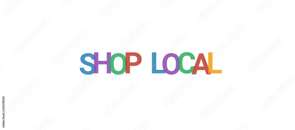 Shop Local word concept Shop Local word concept