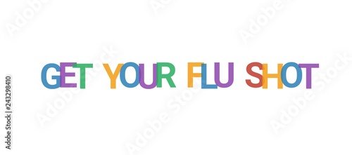 Get your flu shot word concept