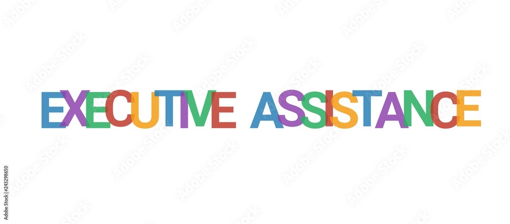 Executive Assistance word concept Executive Assistance word concept