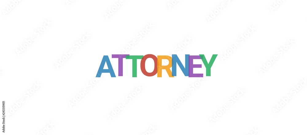 Attorney word concept Attorney word concept