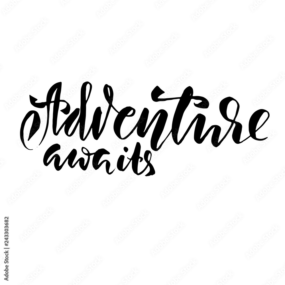 Obraz premium Adwenture awaits. Modern brush lettering. Vector illustration.