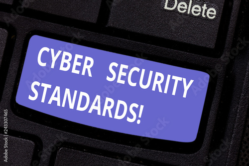 Word writing text Cyber Security Standards. Business concept for Rules for organizational info security standards Keyboard key Intention to create computer message pressing keypad idea