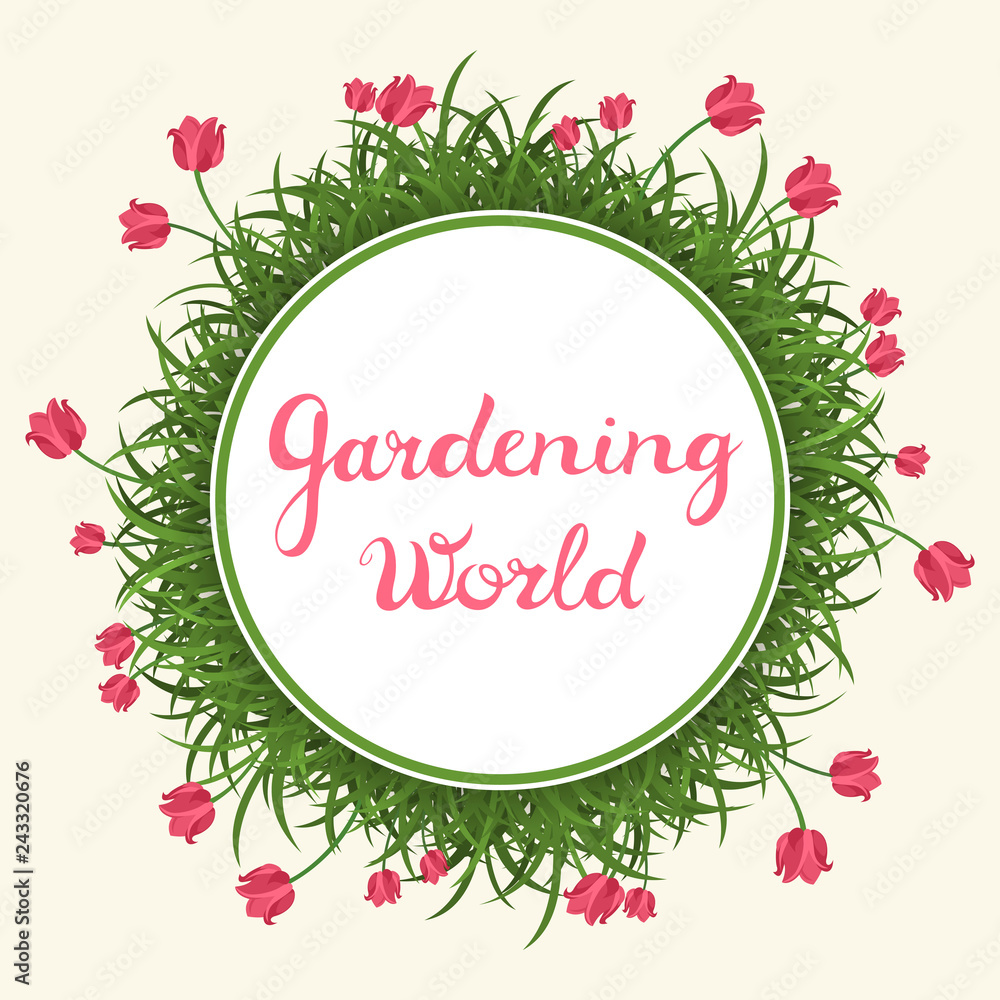Gardening world round label with green grass and red tulips. Gardening world round label with green grass and red tulips.