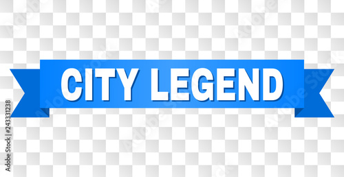 CITY LEGEND text on a ribbon. Designed with white caption and blue tape. Vector banner with CITY LEGEND tag on a transparent background.