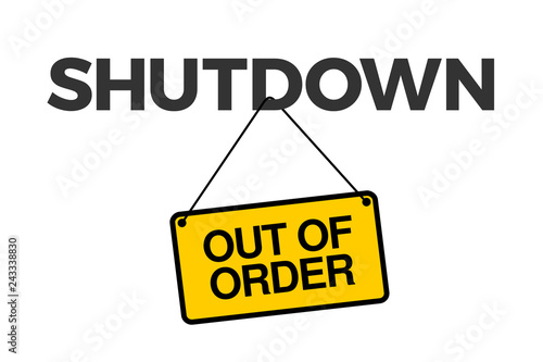 Shutdown - notification about being out of order and closed. Vector illustration