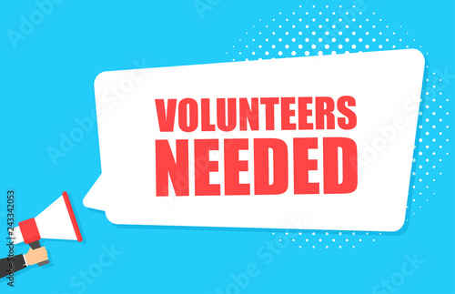 Male hand holding megaphone with volunteers needed speech bubble. Loudspeaker. Banner for business, marketing and advertising. Vector illustration