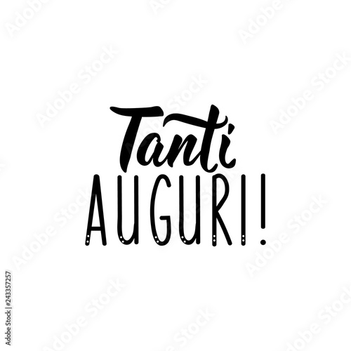 Best wishes in Italian. Ink illustration with hand-drawn lettering. Tanti Auguri