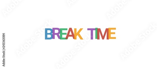 Break time word concept