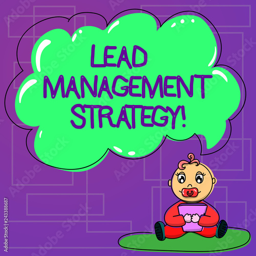 Handwriting text Lead Management Strategy. Concept meaning System in making new potential business clientele Baby Sitting on Rug with Pacifier Book and Blank Color Cloud Speech Bubble