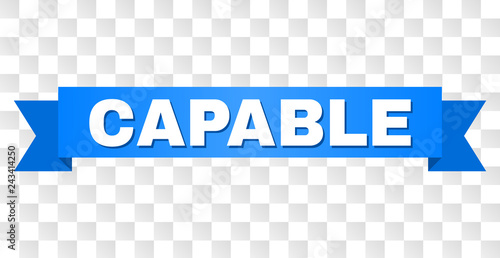 CAPABLE text on a ribbon. Designed with white caption and blue tape. Vector banner with CAPABLE tag on a transparent background.