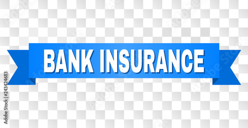 BANK INSURANCE text on a ribbon. Designed with white caption and blue stripe. Vector banner with BANK INSURANCE tag on a transparent background.