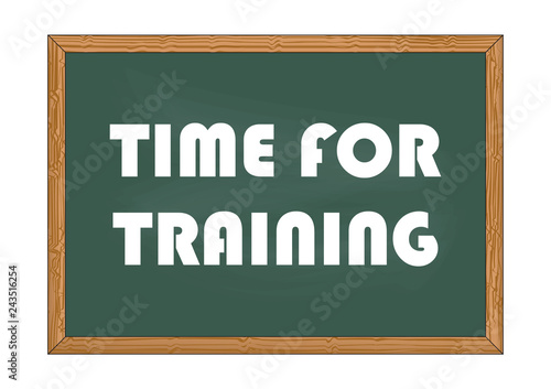 Time for training. Chalkboard business notice. Vector illustration for design