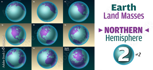 Earth Land Masses: Northern Hemisphere TWO of two: Nine views of colorful land masses