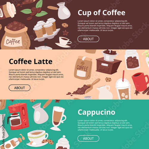 Coffee house set of banners, flyers vector illustration with cartoon cappuccino, late, cups, seeds arabica, cinnamon, milk, coffee pot, cookies, anise and sugar for coffee shop.