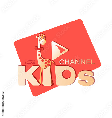 Funny giraffe and the inscription for the design of the channel emblem for KIDs. Summer season. Cartoon style Inscription for video channel, blog, children's store, studio.
