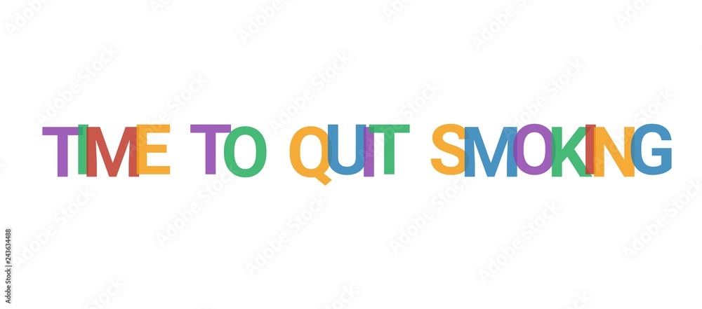 Time to quit smoking word concept Time to quit smoking word concept