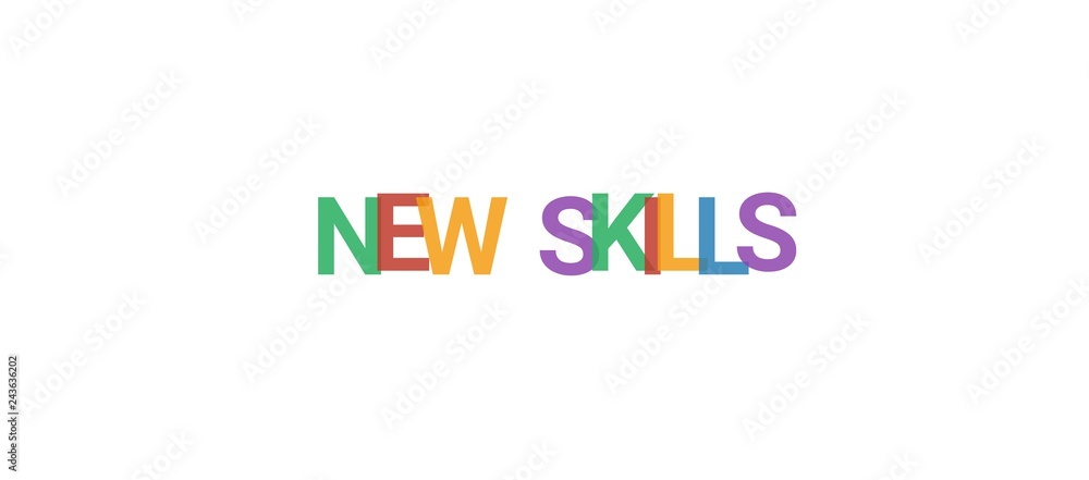 New skills word concept New skills word concept