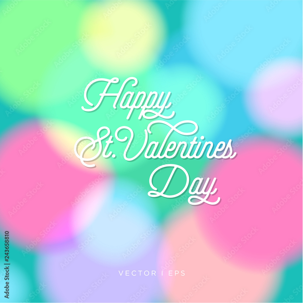 Colorful romantic greeting lettering for the Happy Valentine's Day on a blurred background.