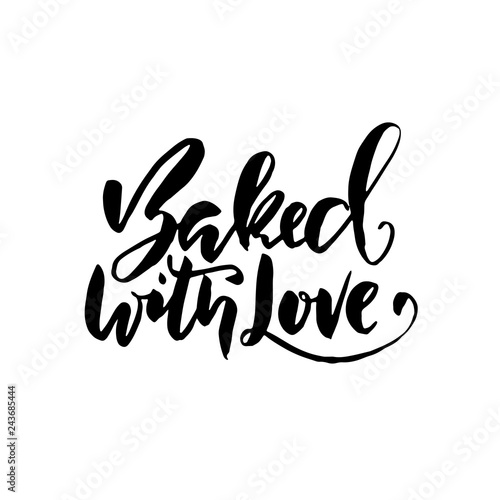 Baked with love. Hand drawn dry brush lettering. Modern calligraphy for your product and shop. Vector illustration.