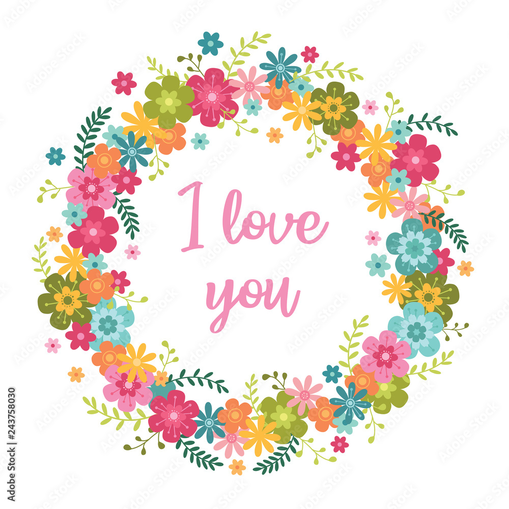 Floral circle frame - I love you. Happy Valentine's day card. Floral circle frame - I love you. Happy Valentine's day card.
