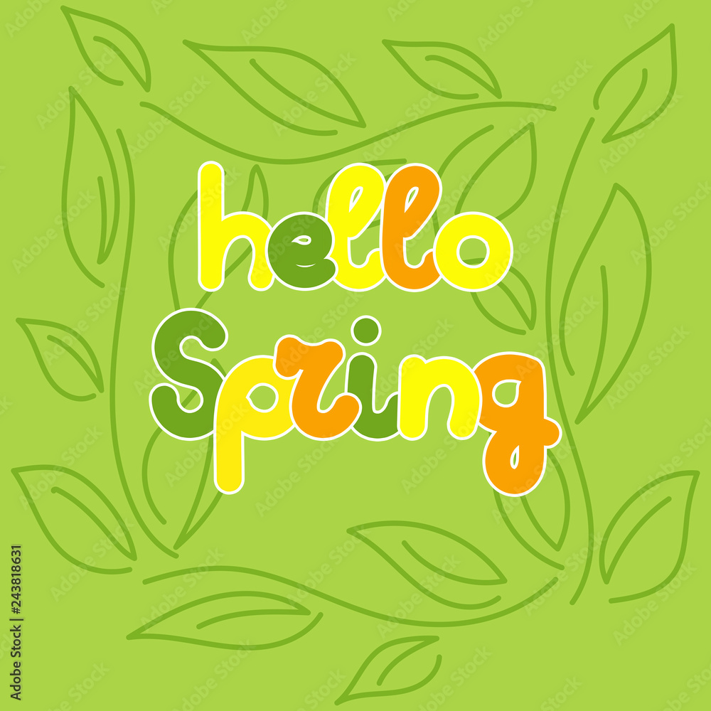 Hello Spring - hand lettering vector. Twigs with green leaves. Vector Hello Spring - hand lettering vector. Twigs with green leaves. Vector