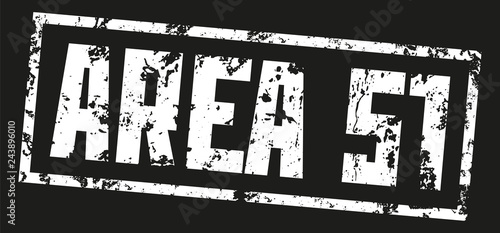 Stamp Secret Base. Area 51. White print on black background. Vector design
