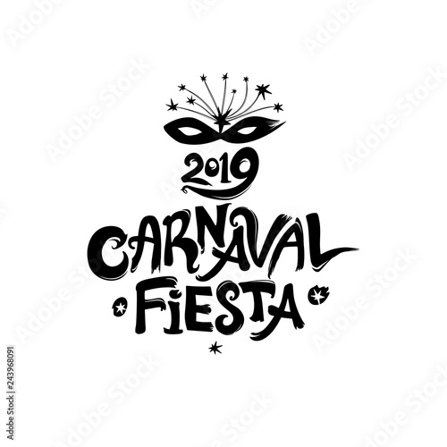 Carnaval Fiesta. 2019. logo in spanish. Translated as Carnaval party. Hand drawn vector template with Masquerade Mask. Black vector pattern isolated on white.
