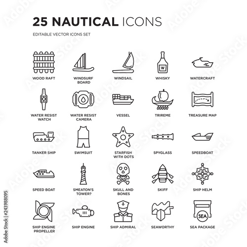 Set of 25 Nautical linear icons such as Wood Raft, Windsurf Board, Windsail, Whisky, watercraft, Treasure Map, speedboat, vector illustration of trendy icon pack. Line icons with thin line stroke.