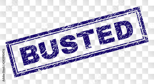 BUSTED stamp seal print with rubber print style and double framed rectangle shape. Stamp is placed on a transparent background. Blue vector rubber print of BUSTED caption with dust texture.
