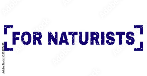 FOR NATURISTS text seal print with corroded style. Text caption is placed between corners. Blue vector rubber print of FOR NATURISTS with corroded texture.
