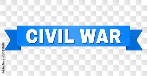 CIVIL WAR text on a ribbon. Designed with white caption and blue tape. Vector banner with CIVIL WAR tag on a transparent background.