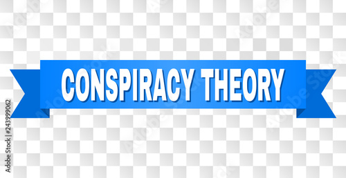 CONSPIRACY THEORY text on a ribbon. Designed with white title and blue stripe. Vector banner with CONSPIRACY THEORY tag on a transparent background.