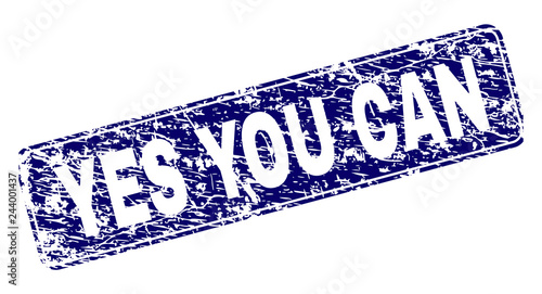 YES YOU CAN stamp seal print with grunge texture. Seal shape is a rounded rectangle with frame. Blue vector rubber print of YES YOU CAN caption with unclean texture.