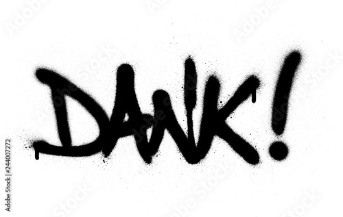 graffiti dank word sprayed in black over white