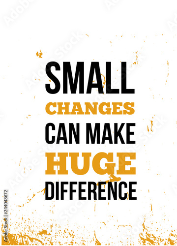 Small changes can make huge difference Inspirational quote  wall art poster design  business concept.