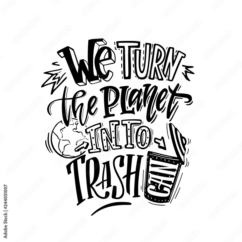 We torn the planet into trash can. Poster, concept of irresponsible consumption and pollution of the planet We torn the planet into trash can. Poster, concept of irresponsible consumption and pollution of the planet