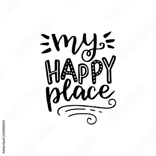 My Happy Place hand lettering quote