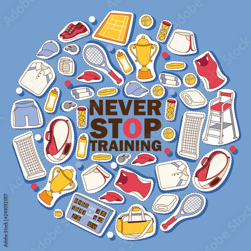 Tennis equipment vector illustration. Never stop training concept background. Sport, fitness, tennis, healthy lifestyle, sport stuff. Tennis racket, trainers, ball, trophy stickers and patches.
