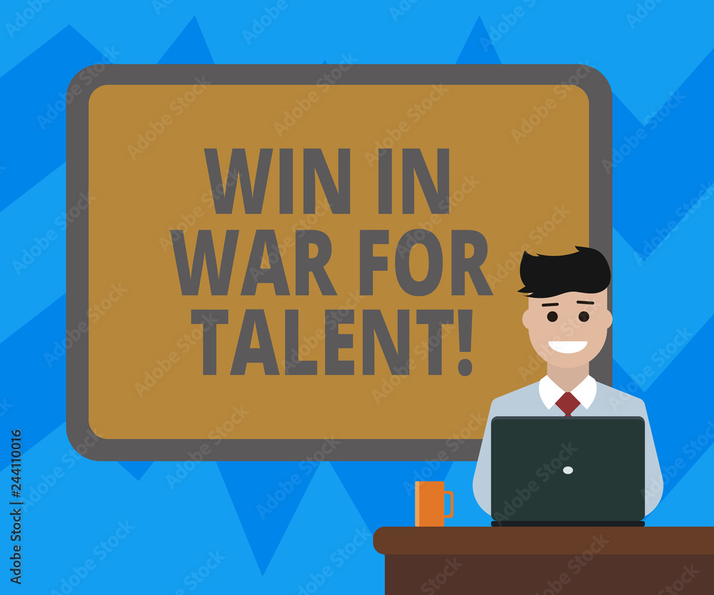 Text sign showing Win In War For Talent. Conceptual photo Fight using your best skills be a winner for abilities Blank Bordered Board behind Man Sitting Smiling with Laptop Mug on Desk