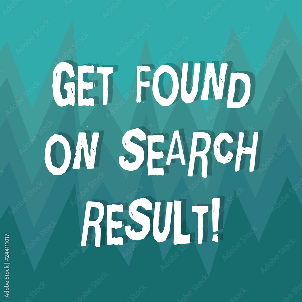 Writing note showing Get Found On Search Result. Business photo showcasing Search engine optimization good services ZigZag Spiked Design MultiColor Blank Copy Space for Poster Ads Writing note showing Get Found On Search Result. Business photo showcasing Search engine optimization good services ZigZag Spiked Design MultiColor Blank Copy Space for Poster Ads