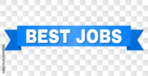 BEST JOBS text on a ribbon. Designed with white caption and blue tape. Vector banner with BEST JOBS tag on a transparent background.