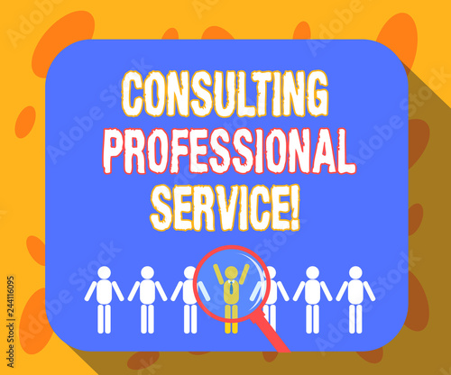 Writing note showing Consulting Professional Service. Business photo showcasing Seek expert opinion about business decision Magnifying Glass Over Chosen Man Hu analysis Dummies Line Up