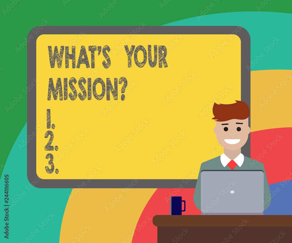 Conceptual hand writing showing What S Is Your Missionquestion. Business photo showcasing Very reason for existence Meaning of life Bordered Board behind Man Smiling with Laptop Mug on Desk Conceptual hand writing showing What S Is Your Missionquestion. Business photo showcasing Very reason for existence Meaning of life Bordered Board behind Man Smiling with Laptop Mug on Desk