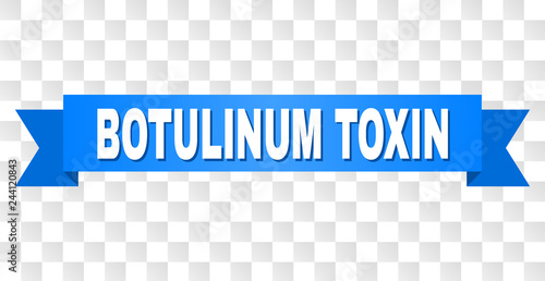 BOTULINUM TOXIN text on a ribbon. Designed with white title and blue stripe. Vector banner with BOTULINUM TOXIN tag on a transparent background.
