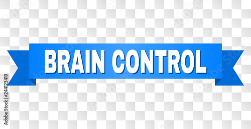 BRAIN CONTROL text on a ribbon. Designed with white caption and blue tape. Vector banner with BRAIN CONTROL tag on a transparent background.