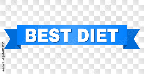 BEST DIET text on a ribbon. Designed with white caption and blue tape. Vector banner with BEST DIET tag on a transparent background.
