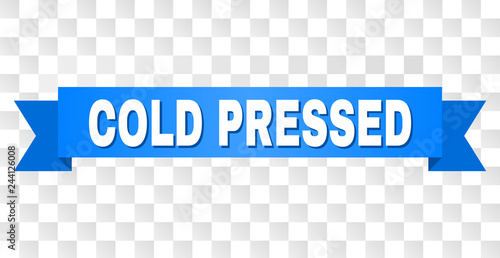 COLD PRESSED text on a ribbon. Designed with white caption and blue stripe. Vector banner with COLD PRESSED tag on a transparent background.