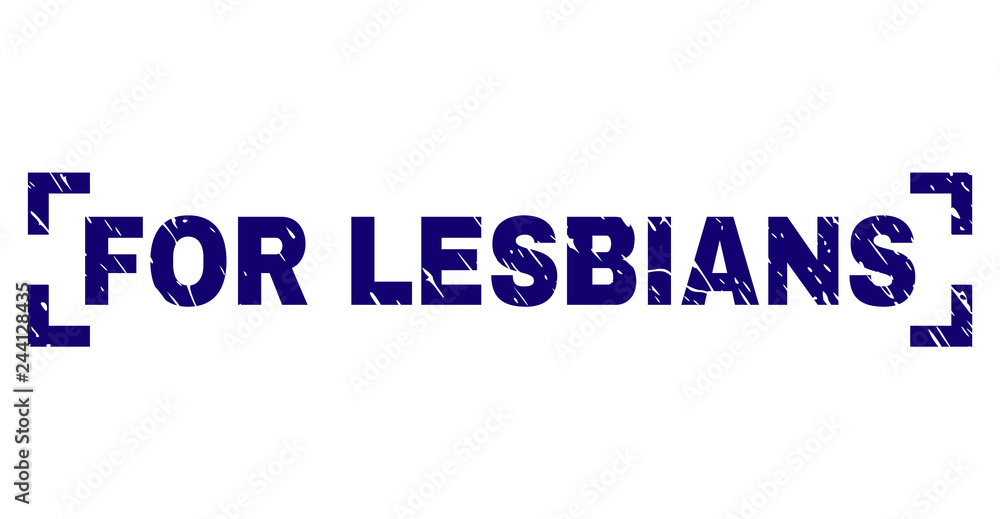 FOR LESBIANS tag seal print with grunge texture. Text label is placed inside corners. Blue vector rubber print of FOR LESBIANS with dust texture.
