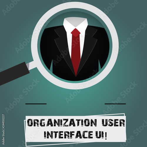 Conceptual hand writing showing Organization User Interface Ui. Business photo text Online Website analysisagement strategies Magnifying Glass Enlarging a Tuxedo and Label Tag Below